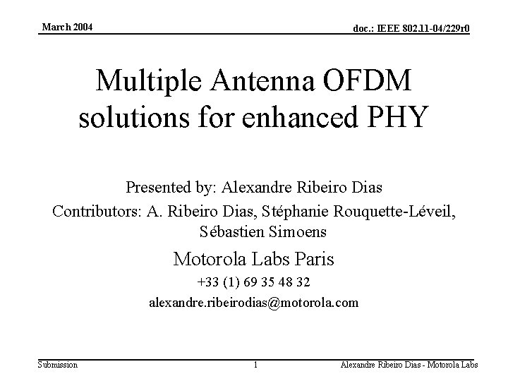 March 2004 doc. : IEEE 802. 11 -04/229 r 0 Multiple Antenna OFDM solutions