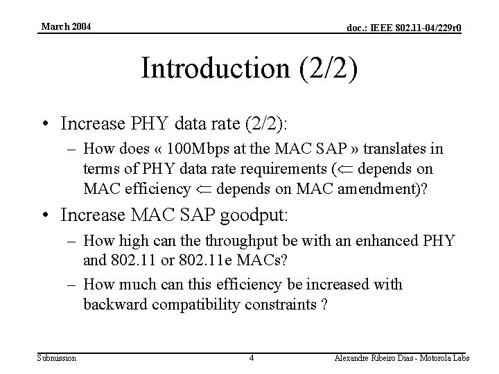 March 2004 doc. : IEEE 802. 11 -04/229 r 0 Introduction (2/2) • Increase