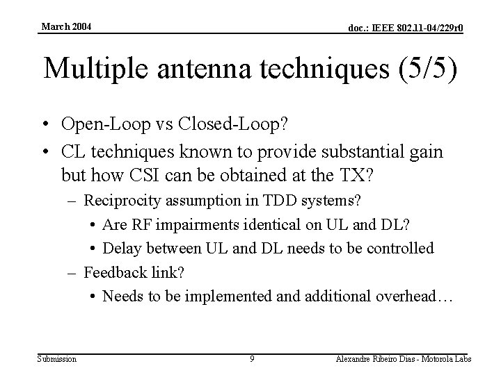 March 2004 doc. : IEEE 802. 11 -04/229 r 0 Multiple antenna techniques (5/5)