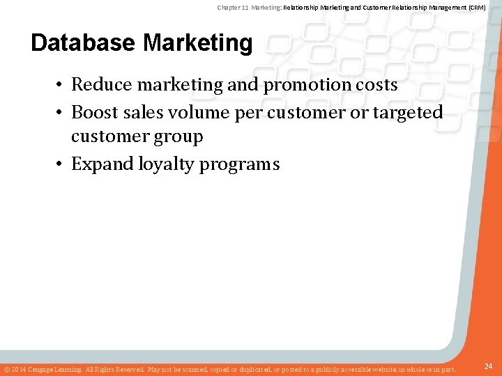 Chapter 11 Marketing: Relationship Marketing and Customer Relationship Management (CRM) Database Marketing • Reduce