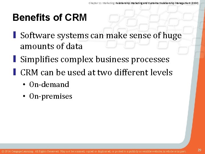 Chapter 11 Marketing: Relationship Marketing and Customer Relationship Management (CRM) Benefits of CRM ▮