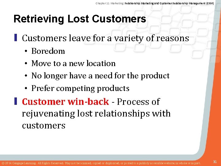 Chapter 11 Marketing: Relationship Marketing and Customer Relationship Management (CRM) Retrieving Lost Customers ▮