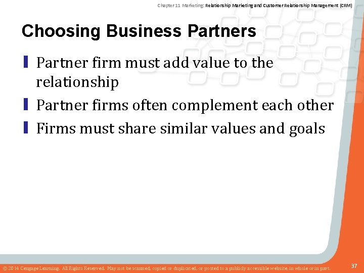 Chapter 11 Marketing: Relationship Marketing and Customer Relationship Management (CRM) Choosing Business Partners ▮