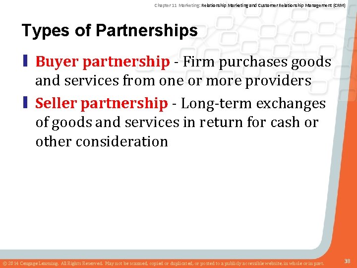 Chapter 11 Marketing: Relationship Marketing and Customer Relationship Management (CRM) Types of Partnerships ▮