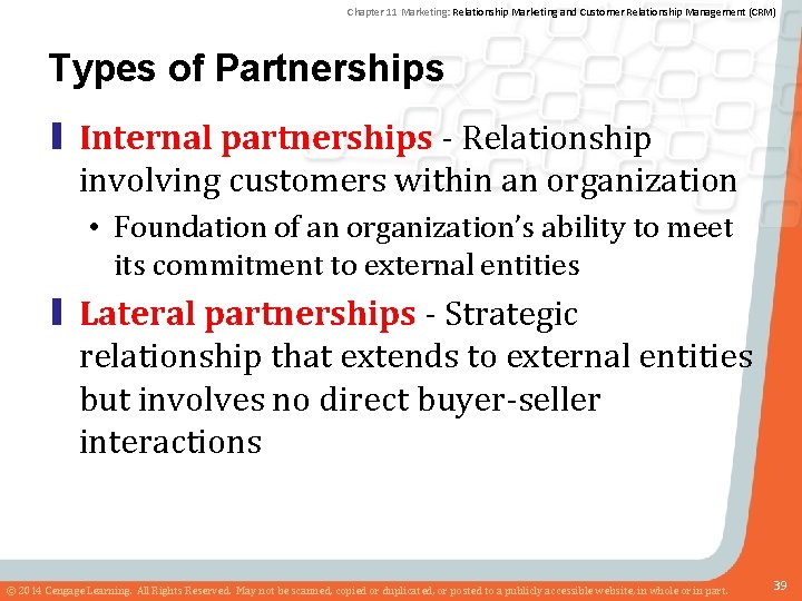 Chapter 11 Marketing: Relationship Marketing and Customer Relationship Management (CRM) Types of Partnerships ▮