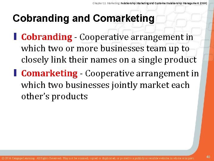 Chapter 11 Marketing: Relationship Marketing and Customer Relationship Management (CRM) Cobranding and Comarketing ▮