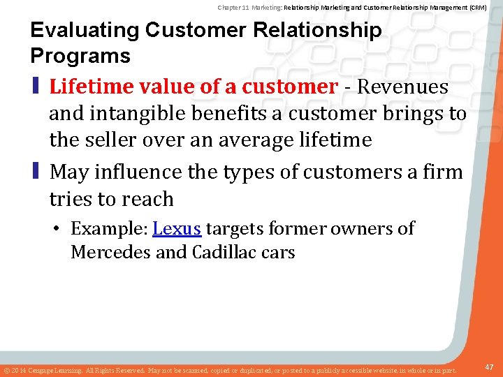 Chapter 11 Marketing: Relationship Marketing and Customer Relationship Management (CRM) Evaluating Customer Relationship Programs