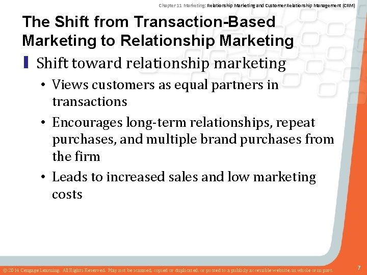 Chapter 11 Marketing: Relationship Marketing and Customer Relationship Management (CRM) The Shift from Transaction-Based