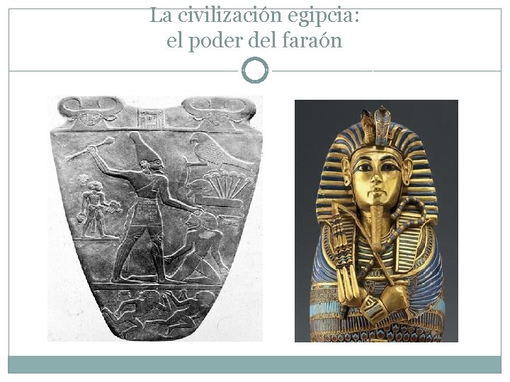 La civilización egipcia: el poder del faraón 