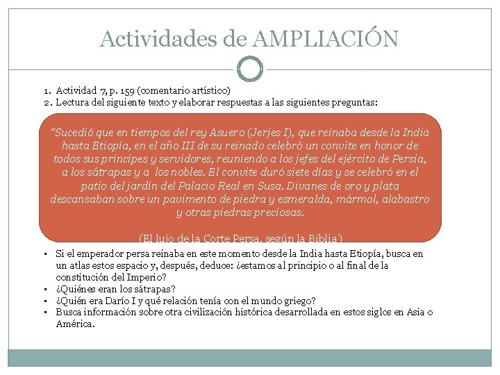 Actividades de AMPLIACIÓN 1. Actividad 7, p. 159 (comentario artístico) 2. Lectura del siguiente