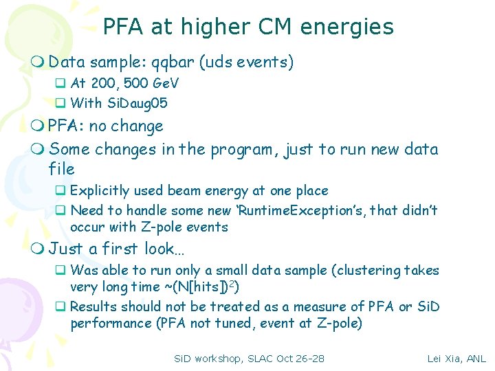 PFA at higher CM energies m Data sample: qqbar (uds events) q At 200,