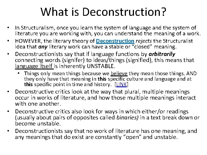 What is Deconstruction? • In Structuralism, once you learn the system of language and
