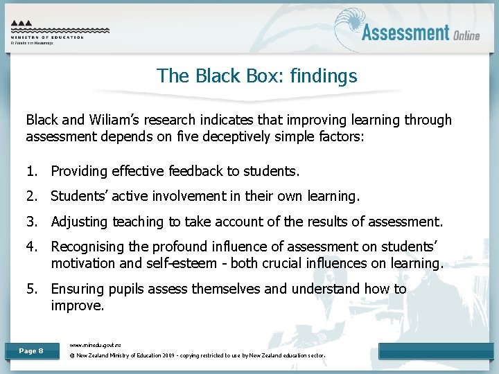 The Black Box: findings Black and Wiliam’s research indicates that improving learning through assessment
