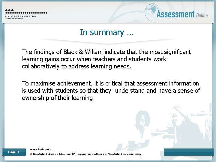 In summary … The findings of Black & Wiliam indicate that the most significant