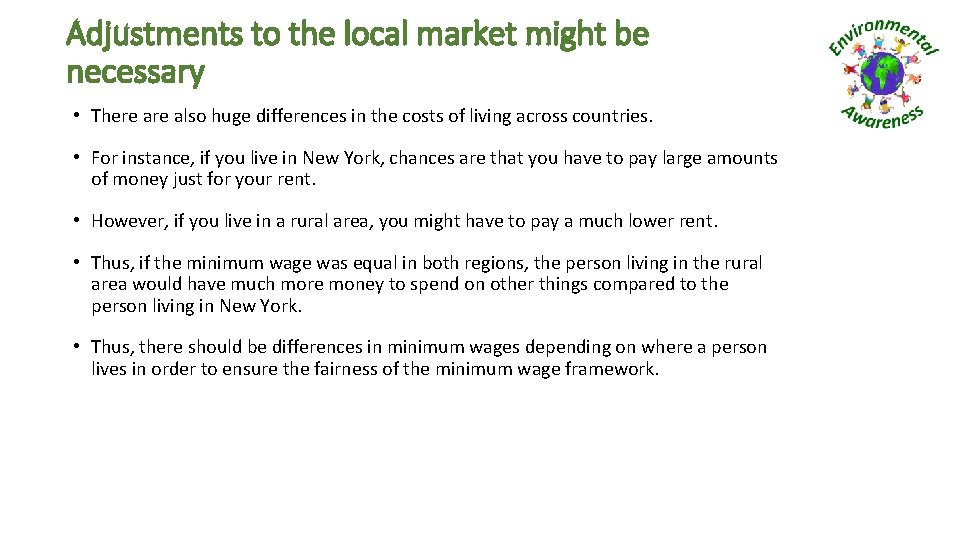 Adjustments to the local market might be necessary • There also huge differences in