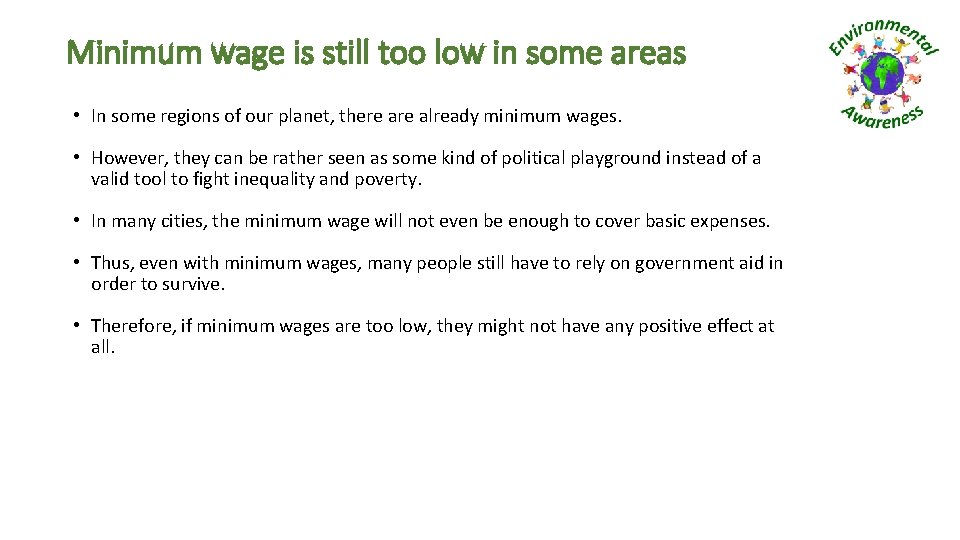 Minimum wage is still too low in some areas • In some regions of