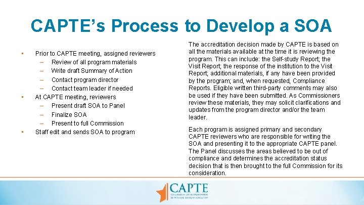 CAPTE’s Process to Develop a SOA • • • Prior to CAPTE meeting, assigned