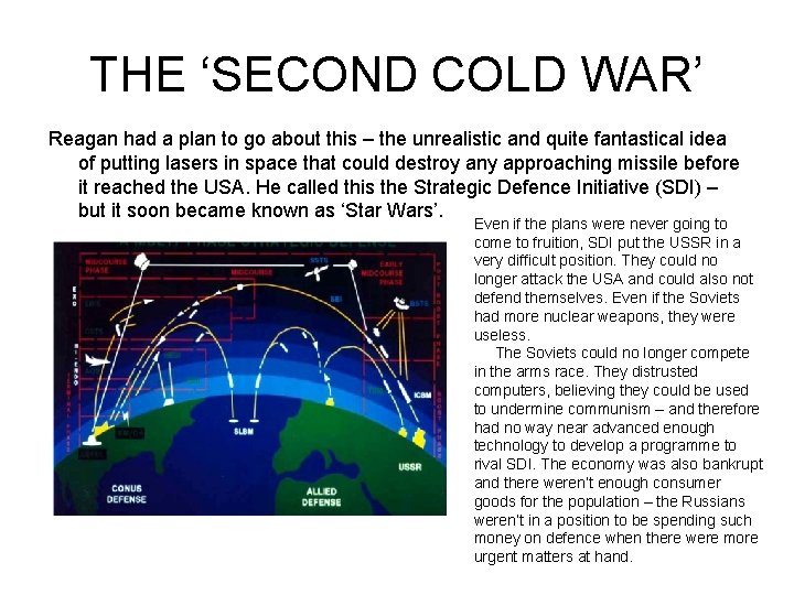 THE ‘SECOND COLD WAR’ Reagan had a plan to go about this – the