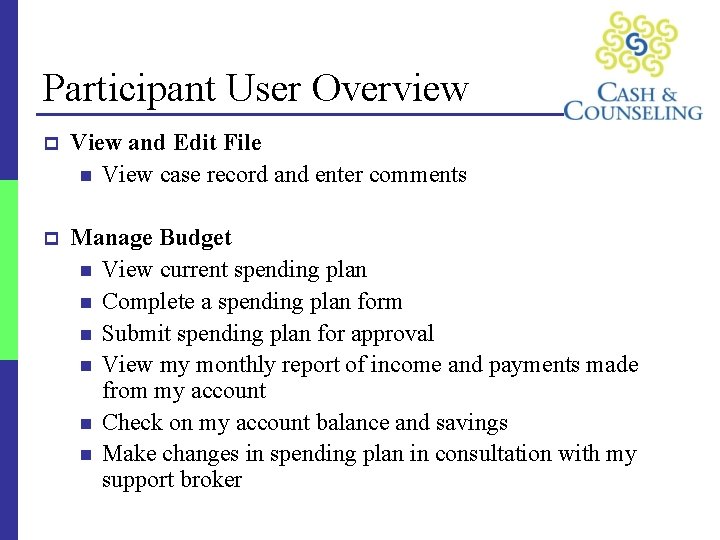 Participant User Overview p View and Edit File n View case record and enter