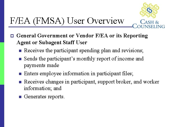 F/EA (FMSA) User Overview p General Government or Vendor F/EA or its Reporting Agent
