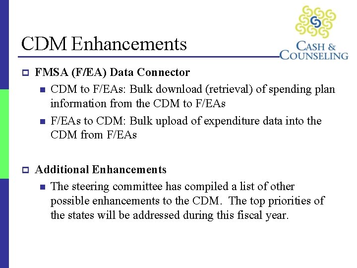 CDM Enhancements p FMSA (F/EA) Data Connector n CDM to F/EAs: Bulk download (retrieval)
