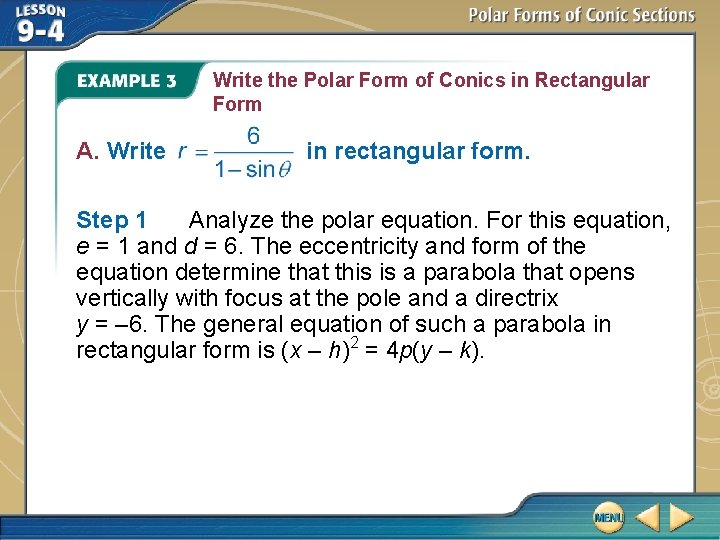 Write the Polar Form of Conics in Rectangular Form A. Write in rectangular form.