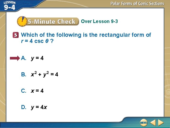 Over Lesson 9 -3 Which of the following is the rectangular form of r