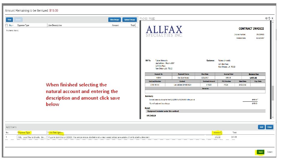 When finished selecting the natural account and entering the description and amount click save When finished selecting the natural account and entering the description and amount click save