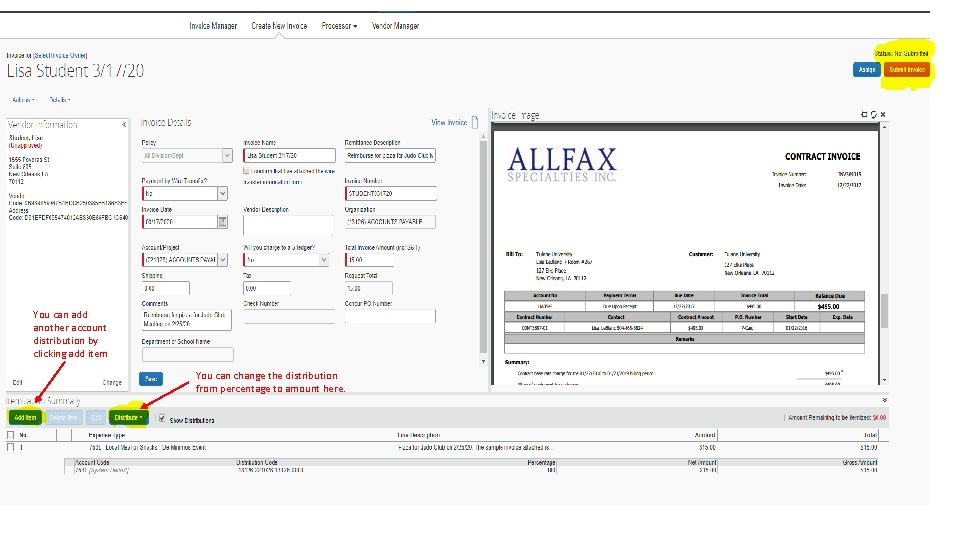 You can add another account distribution by clicking add item You can change the You can add another account distribution by clicking add item You can change the