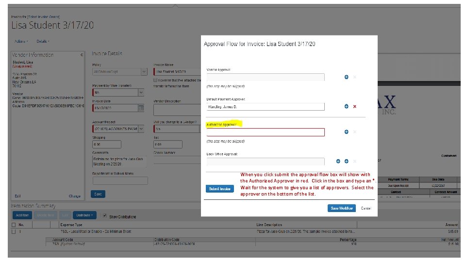 When you click submit the approval flow box will show with the Authorized Approver When you click submit the approval flow box will show with the Authorized Approver