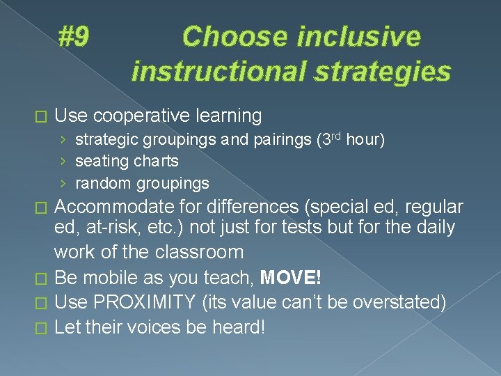 #9 � Choose inclusive instructional strategies Use cooperative learning › strategic groupings and pairings