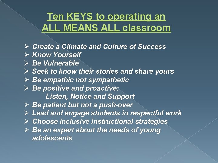 Ten KEYS to operating an ALL MEANS ALL classroom Ø Ø Ø Ø Ø