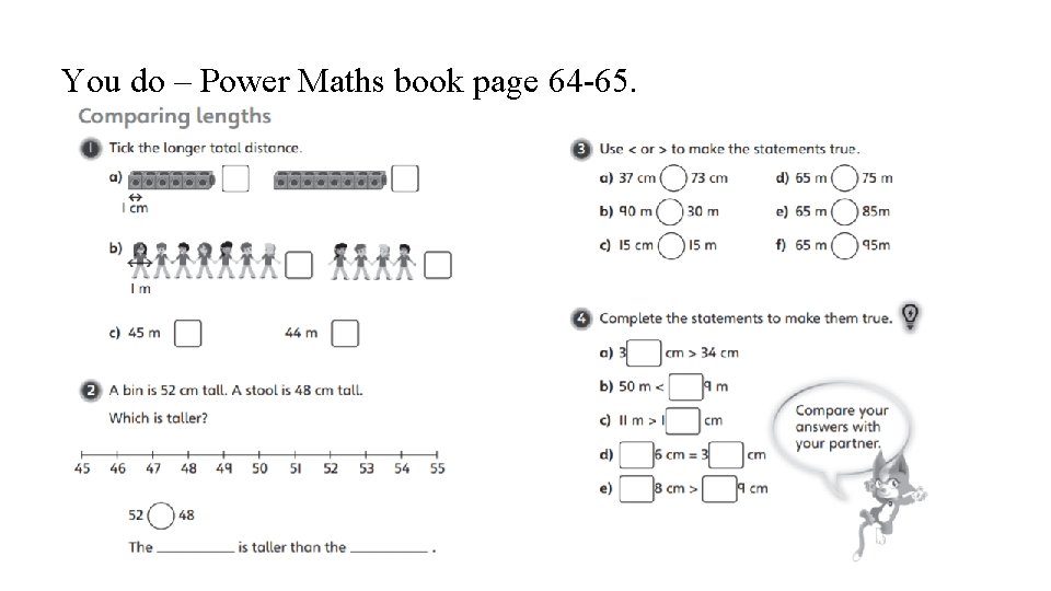 You do – Power Maths book page 64 -65. 