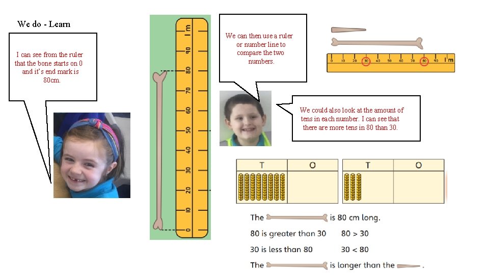 We do - Learn I can see from the ruler that the bone starts