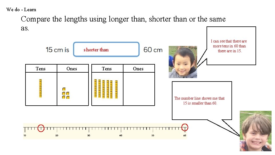 We do - Learn Compare the lengths using longer than, shorter than or the