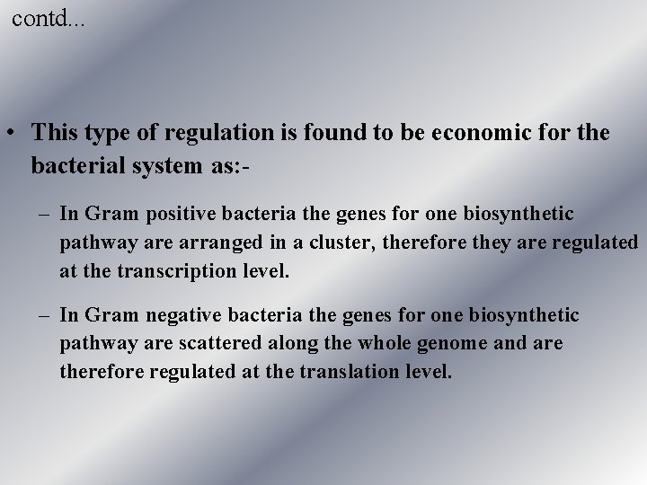 contd. . . • This type of regulation is found to be economic for