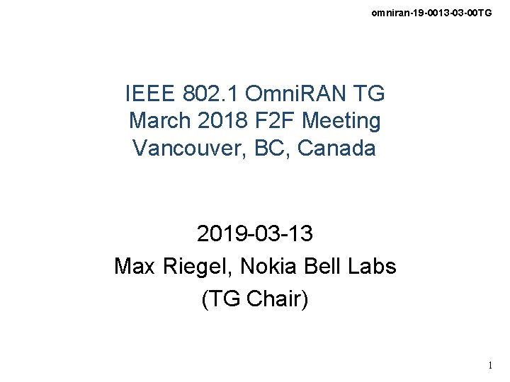 omniran-19 -0013 -03 -00 TG IEEE 802. 1 Omni. RAN TG March 2018 F