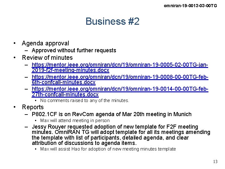 omniran-19 -0013 -03 -00 TG Business #2 • Agenda approval – Approved without further