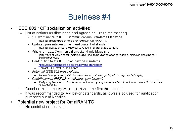 omniran-19 -0013 -03 -00 TG Business #4 • IEEE 802. 1 CF socialization activities