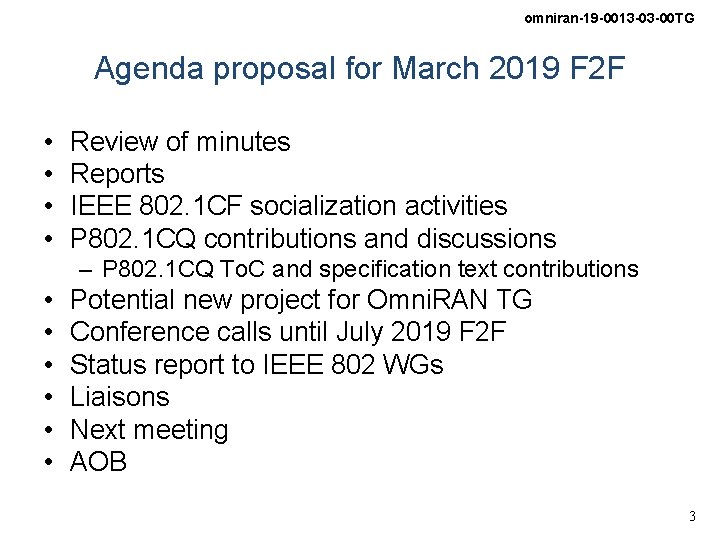 omniran-19 -0013 -03 -00 TG Agenda proposal for March 2019 F 2 F •