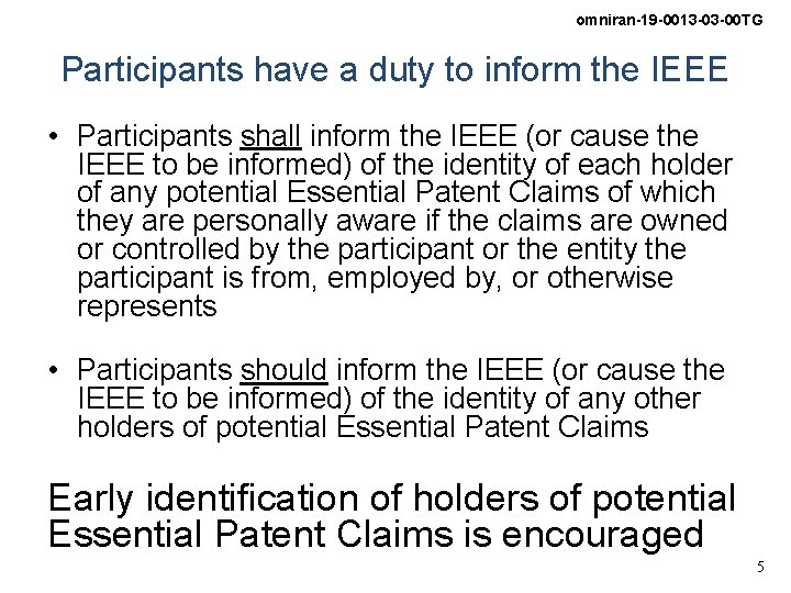 omniran-19 -0013 -03 -00 TG Participants have a duty to inform the IEEE •