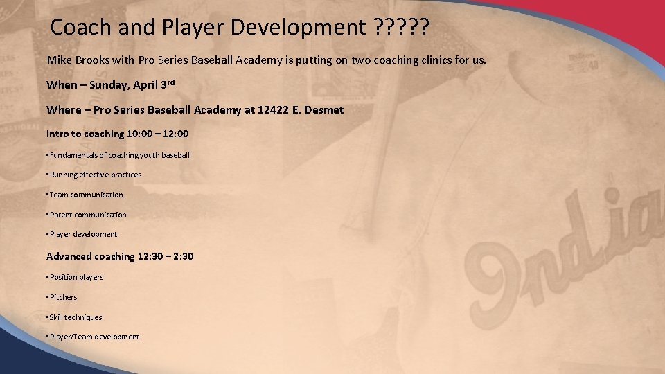 Coach and Player Development ? ? ? Mike Brooks with Pro Series Baseball Academy