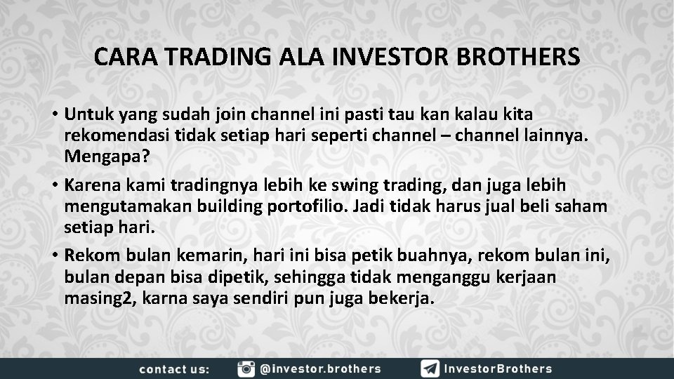 CARA TRADING ALA INVESTOR BROTHERS • Untuk yang sudah join channel ini pasti tau