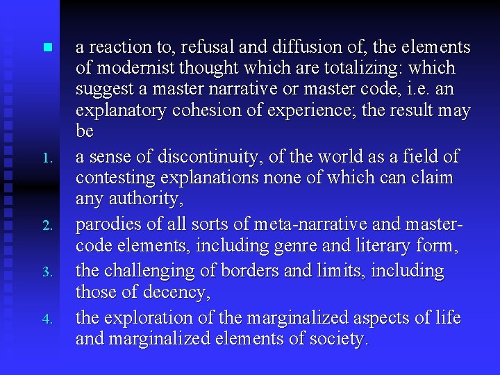 n 1. 2. 3. 4. a reaction to, refusal and diffusion of, the elements