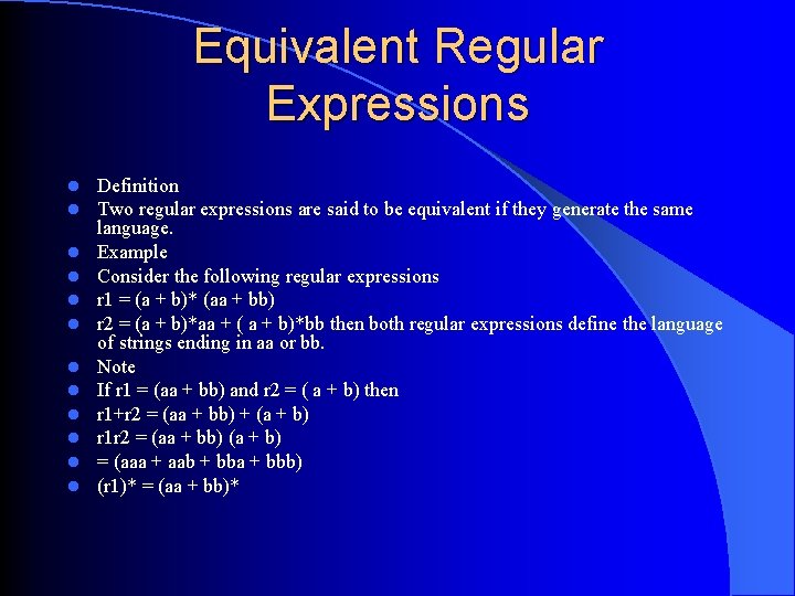 Equivalent Regular Expressions l l l Definition Two regular expressions are said to be Equivalent Regular Expressions l l l Definition Two regular expressions are said to be