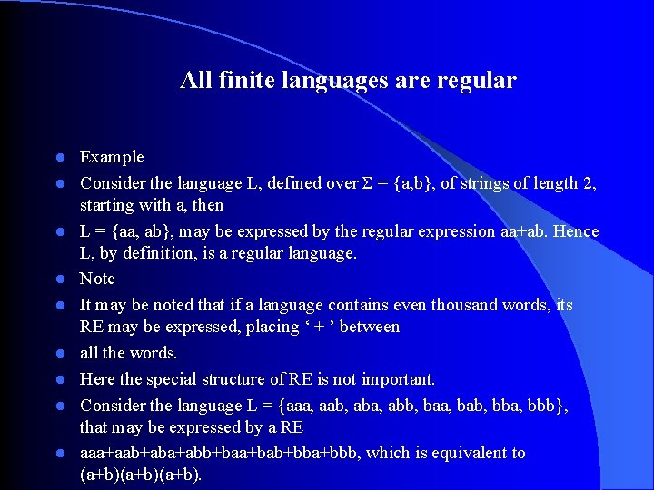 All finite languages are regular l l l l l Example Consider the language All finite languages are regular l l l l l Example Consider the language