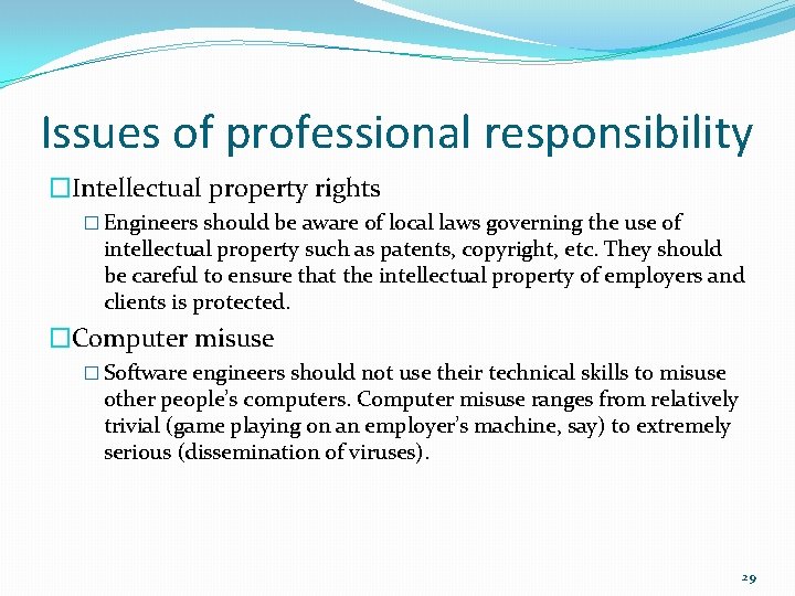Issues of professional responsibility �Intellectual property rights � Engineers should be aware of local