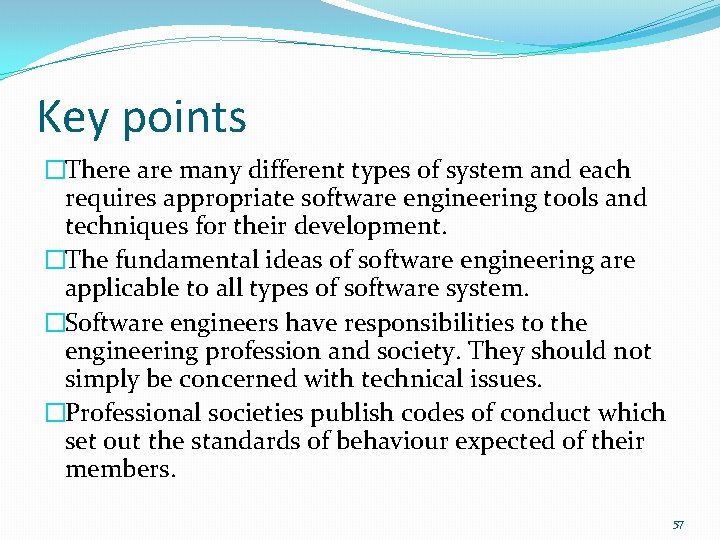 Key points �There are many different types of system and each requires appropriate software