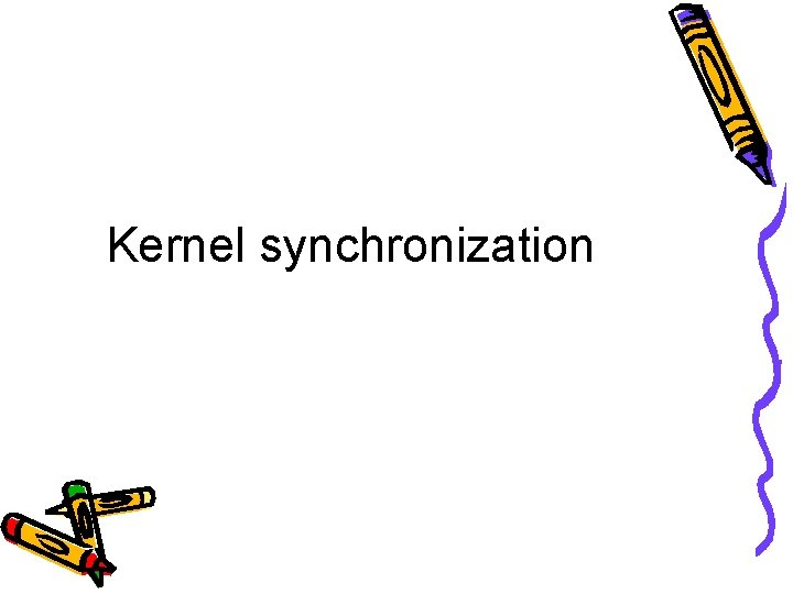 Kernel synchronization 