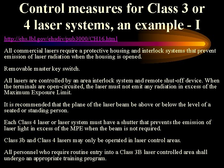 Control measures for Class 3 or 4 laser systems, an example - I http:
